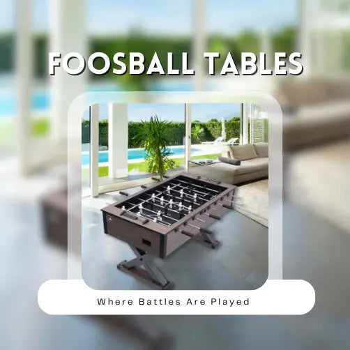 Foosball Tables